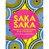 Saka Saka: South of the Sahara - Adventures in African Cooking - Hardcover