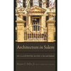 Architecture in Salem: An Illustrated Guide - Paperback