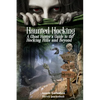 Haunted Hocking A Ghost Hunter's Guide to the Hocking Hills ... and beyond: Ohio Ghost Hunter Guide - Paperback
