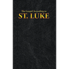 The Gospel According to ST. LUKE - Hardcover