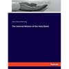 The Internal Mission of the Holy Ghost - Paperback