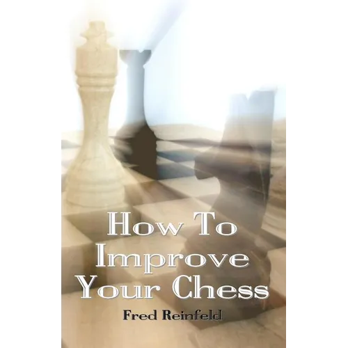 How To Improve Your Chess - Paperback