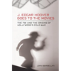 J. Edgar Hoover Goes to the Movies - Hardcover