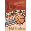 Dolph Schayes and the Rise of Professional Basketball - Hardcover