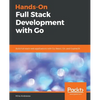 Hands-On Full-Stack Development with Go - Paperback