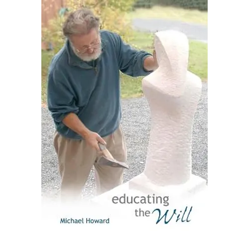 Educating the Will - Paperback
