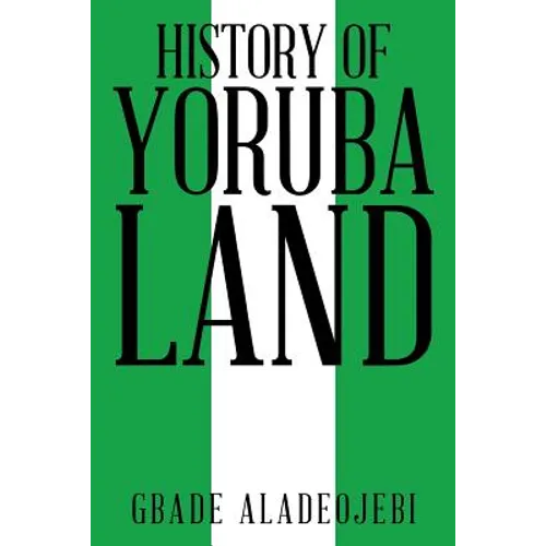 History of Yoruba Land - Paperback