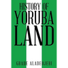 History of Yoruba Land - Paperback