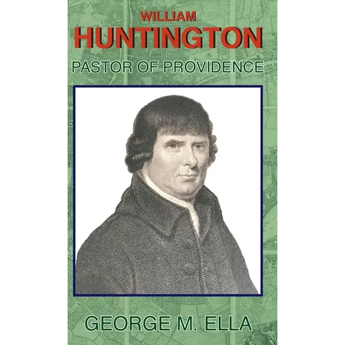 William Huntington Pastor of Providence - Hardcover