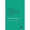 Female Sexualization: A Collective Work of Memory - Paperback