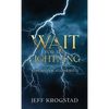 Wait for the Lightning: A fresh look at Genesis 1-12 - Hardcover