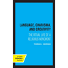 Language, Charisma, and Creativity: The Ritual Life of a Religious Movement - Paperback