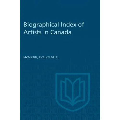 Biographical Index of Artists in Canada - Paperback