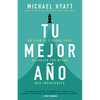 Tu Mejor Año: Un Plan de 5 Pasos Para Alcanzar Tus Metas Más Importantes - Paperback