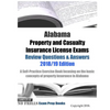 Alabama Property and Casualty Insurance License Exams Review Questions & Answers 2018/19 Edition: A Self-Practice Exercise Book focusing on the basic - Paperback