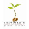 Seeds of Faith: Practices to Grow a Healthy Spiritual Life - Paperback