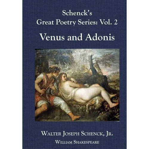 Schenck's Great Poetry Series: Vol. 2: Venus and Adonis - Paperback