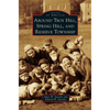 Around Troy Hill, Spring Hill, and Reserve Township - Hardcover