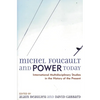 Michel Foucault and Power Today: International Multidisciplinary Studies in the History of the Present - Paperback