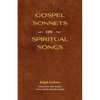 Gospel Sonnets: Or Spiritual Songs in Six Parts - Paperback