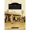 Along Route 1: Maine, New Hampshire, and Massachusetts - Paperback