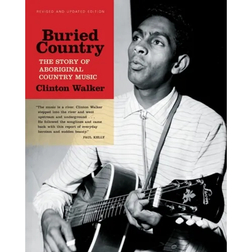 Buried Country: The Story of Aboriginal Country Music - Paperback