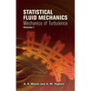 Statistical Fluid Mechanics, Volume I: Mechanics of Turbulence Volume 1 - Paperback