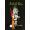 Buddhism Socialism Marxism Ambedkarism Pratitya Samutpada - Paperback