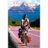 A Bicycle Journey to the Bottom of the Americas: Being a True Account of a Bicycle Adventure from Alaska to Tierra del Fuego - Paperback