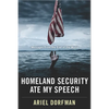 Homeland Security Ate My Speech: Messages from the End of the World - Hardcover