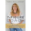 7-Figure Coach: How to Create a Million-Dollar Coaching Business with One High-Ticket Program - Paperback