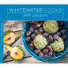 Whitewater Cooks with Passion: Volume 4 - Paperback