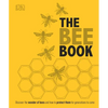 The Bee Book: Discover the Wonder of Bees and How to Protect Them for Generations to Come - Hardcover