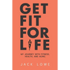 Get Fit For Life: My Journey With Fitness, Health, and Aging - Paperback
