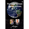 The Great Climate Change Debate: Karoly v Happer - Hardcover
