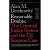 Reasonable Doubts: The Criminal Justice System and the O.J. Simpson Case - Paperback