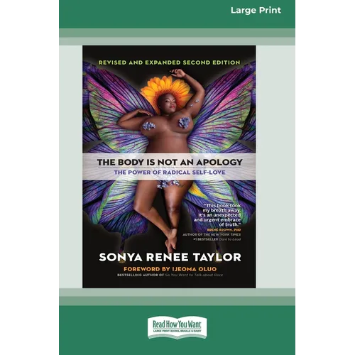 The Body Is Not an Apology, Second Edition: The Power of Radical Self-Love [16pt Large Print Edition] - Paperback