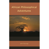 African Philosophical Adventures - Hardcover