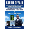 Credit Repair How to Repair Your Credit All by Yourself a Beginners Guide to Better Credit How to Buy Fix and Sell Your Property and Make a Ton of Mon - Paperback