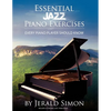 Essential Jazz Piano Exercises Every Piano Player Should Know: Learn jazz basics, including blues scales, ii-V-I chord progressions, modal jazz improv - Paperback