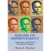 Idioms of Improvement: Vidyāsāgar And Cultural Encounter In Bengal - Hardcover
