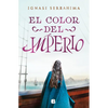 El Color del Imperio / The Color of the Empire - Hardcover