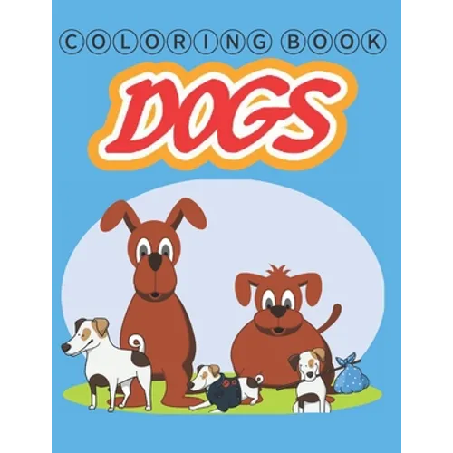Coloring Book Dogs: coloring books stress relieving 8x11.5 inches 64 pages for kids and adults - Paperback