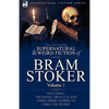 The Collected Supernatural and Weird Fiction of Bram Stoker: 1-Contains the Novel 'Dracula' and Three Short Stories to Chill the Blood - Paperback