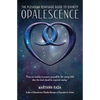 Opalescence: The Pleiadian Renegade Guide to Divinity - Paperback