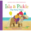 Isla and Pickle: The Pony Party - Paperback