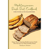 Mediterranean Dash Diet Cookbook for Your Lunch & Dinner: Enjoy These Amazing Mediterranean Dash Diet Recipes for Daily Healthy Meals - Paperback