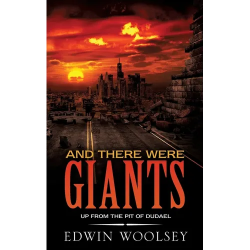 And There Were Giants: Up from the Pit of Dudael - Paperback