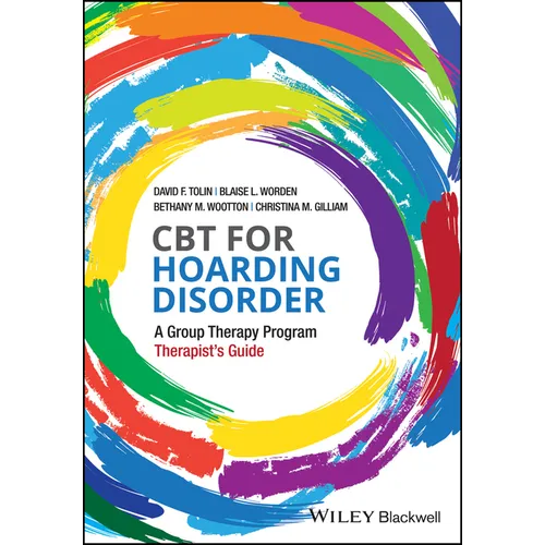CBT for Hoarding Disorder: A Group Therapy Program Therapist's Guide - Paperback