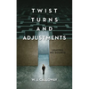 Twist Turns and Adjustments: Leaving No Doubts - Paperback